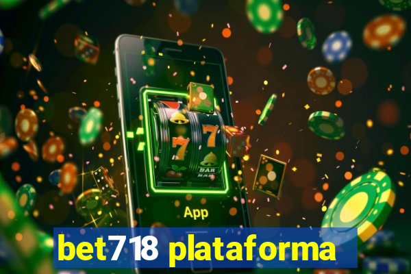 bet718 plataforma